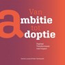 Van ambitie tot Adoptie - Carine Lucas ; Peter Verhasselt - 9789048645879