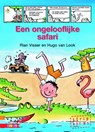 Een ongelooflijke safari - Rian Visser - 9789048731756