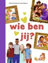 wie ben jij? - Jolanda Horsten - 9789048758173