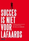 Succes is niet voor lafaards - MOERS, Paul H.J.M. - 9789048805051