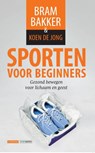 Sporten voor beginners - Bram Bakker ; Koen de Jong - 9789048816521