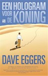 Een hologram voor de koning - Dave Eggers - 9789048817016