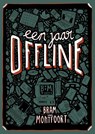 Een jaar offline - Bram van Montfoort - 9789048817818