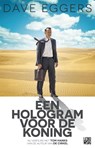 Een hologram voor de koning - Dave Eggers - 9789048831982