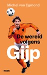 De wereld volgens Gijp - Michel van Egmond - 9789048834150