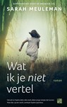 Wat ik je niet vertel - Sarah Meuleman - 9789048835973