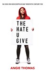 The hate u give - Angie Thomas ; Jasper Mutsaers - 9789048837182