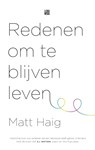 Redenen om te blijven leven - Matt Haig - 9789048841349