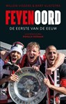 Feyenoord - Willem Vissers ; Bart Vlietstra - 9789048844098