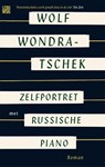 Zelfportret met Russische piano - Wolf Wondratschek - 9789048847303