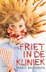 Friet in de kliniek - Marit Brugman - 9789048855827