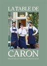 La Table de Caron - Alain Caron - 9789048858064