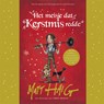 Het meisje dat Kerstmis redde - Matt Haig - 9789048862023