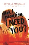 Did I Mention I Need You? - Estelle Maskame - 9789048863259