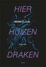 Hier huizen draken - Marie Claus - 9789048864058