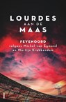 Lourdes aan de Maas - Michel van Egmond ; Martijn Krabbendam - 9789048864379