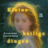 Kleine heilige dingen - Annemieke Dannenberg - 9789048868186
