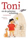 Toni en de geheime schutting - Lisa Maschhaupt - 9789048870738