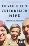 Ik zoek een vriendelijk mens - Julian Borger - 9789048871414