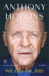 We did OK, kid, Anthony Hopkins -  - 9789048874897