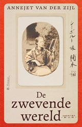 De zwevende wereld, Annejet van der Zijl -  - 9789048874927