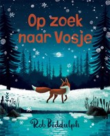 Op zoek naar Vosje, Rob Biddulph -  - 9789048877195