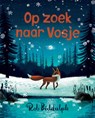 Op zoek naar Vosje - Rob Biddulph - 9789048877195