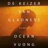 De keizer van Gladness - Ocean Vuong - 9789048877713