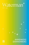 Literaire astrologie-reeks: Waterman - Annemieke Dannenberg - 9789048878086