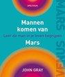 Mannen komen van Mars - John Gray - 9789049101619