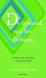 Opstand van het lichaam - MILLER, Alice - 9789049101664