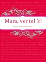 Mam vertel 's (Limited classic edition) - Elma van Vliet - 9789049107727