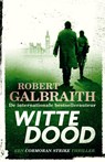 Witte dood - Robert Galbraith - 9789049202620