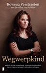 Wegwerpkind - Rowena Verstraeten ; Jacodine van de Velde - 9789049203092