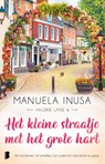 Het kleine straatje met het grote hart - Manuela Inusa - 9789049205126