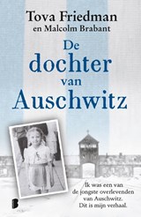De dochter van Auschwitz, Tova Friedman ; Malcolm Brabant -  - 9789049206567