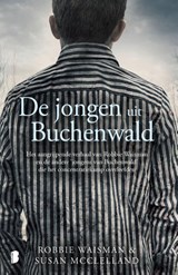 De jongen uit Buchenwald, Robbie Waisman ; Susan McClelland -  - 9789049206581