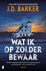 Wat ik op zolder bewaar, J.D. Barker -  - 9789049207489