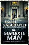 De gemerkte man - Robert Galbraith - 9789049207878