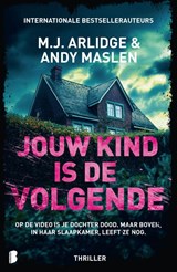 Jouw kind is de volgende, M.J. Arlidge ; Andy Maslen -  - 9789049208509