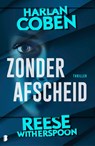 Zonder afscheid - Harlan Coben ; Reese Witherspoon - 9789049208615