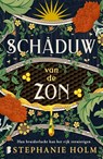 Schaduw van de zon - Stephanie Holm - 9789049208745