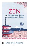 Zen & de Japanse kunst van zorgeloos leven - Shunmyo Masuno - 9789049209131