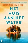 Het huis aan het water - Kristin Hannah - 9789049212469
