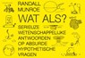 Wat als? - Randall Munroe - 9789049804602