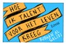 Hoe ik talent voor het leven kreeg - Rodaan Al Galidi - 9789049806095
