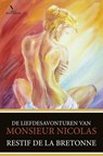 De liefdesavonturen van Monsieur Nicolas - Restif de la Bretonne - 9789049901264