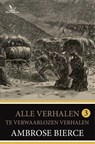 Te verwaarlozen verhalen - Ambrose Bierce - 9789049901936
