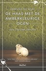 De haas met de amberkleurige ogen - Edmund de Waal - 9789049953676