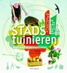Stadstuinieren - Tialda Hoogeveen ; Maureen Kemperink - 9789050114790